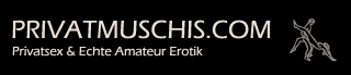 Privatmuschis.com - Privatsex und Eche Amateur Erotik